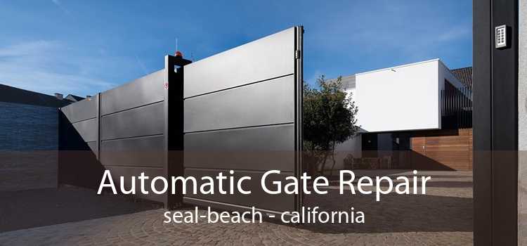 Automatic Gate Repair Seal Beach - california