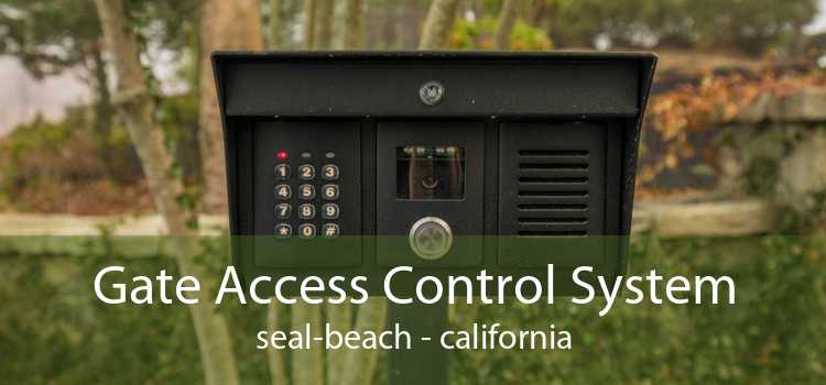 Gate Access Control System Seal Beach - california